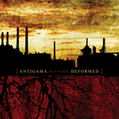 Antigama / Deformed - Roots Of Chaos (split)