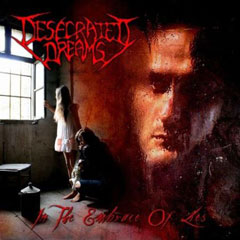 Desecrated Dreams - In The Embrace Of Lies (MCD)