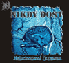 Nikdy Dost - Halucinogenní orgasmus