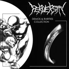 Perversity - Demos & Rarities Collection