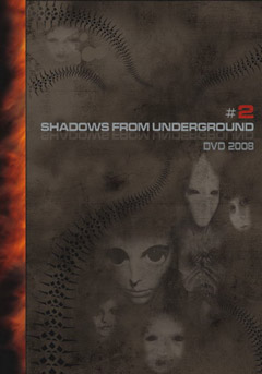 Shadows From Underground # 2 - DVD 2008