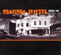 Magma Hotel - Deja Vu